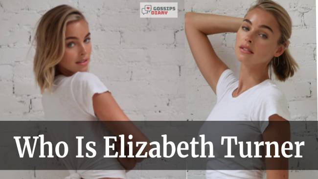 Elizabeth Turner Bio, Age, Height, Net Worth, Dating History, Affairs