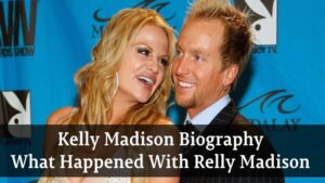Kelly Madison Biography, Age, Height, Net Worth, Husband, Controversy